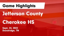 Jefferson County  vs Cherokee HS Game Highlights - Sept. 24, 2022