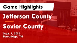 Jefferson County  vs Sevier County  Game Highlights - Sept. 7, 2023