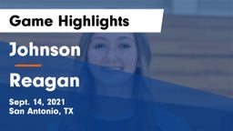 Johnson  vs Reagan  Game Highlights - Sept. 14, 2021