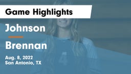 Johnson  vs Brennan  Game Highlights - Aug. 8, 2022