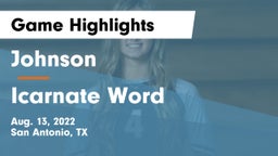 Johnson  vs Icarnate Word Game Highlights - Aug. 13, 2022