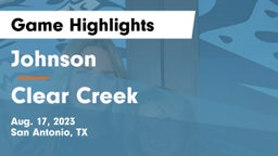 Johnson  vs Clear Creek Game Highlights - Aug. 17, 2023