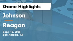 Johnson  vs Reagan  Game Highlights - Sept. 12, 2023