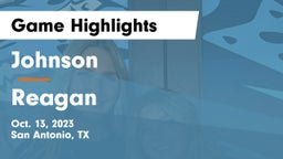 Johnson  vs Reagan  Game Highlights - Oct. 13, 2023
