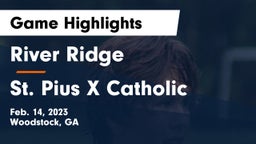 River Ridge  vs St. Pius X Catholic  Game Highlights - Feb. 14, 2023