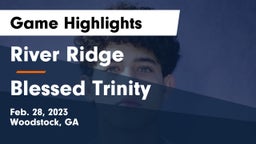 River Ridge  vs Blessed Trinity  Game Highlights - Feb. 28, 2023