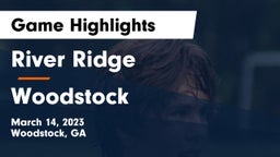 River Ridge  vs Woodstock  Game Highlights - March 14, 2023