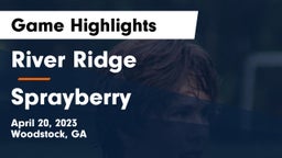 River Ridge  vs Sprayberry  Game Highlights - April 20, 2023