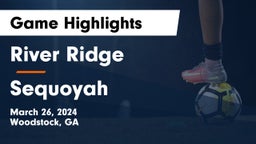 River Ridge  vs Sequoyah  Game Highlights - March 26, 2024
