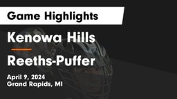 Kenowa Hills  vs Reeths-Puffer  Game Highlights - April 9, 2024