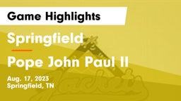 Springfield  vs Pope John Paul II  Game Highlights - Aug. 17, 2023