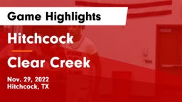 Hitchcock  vs Clear Creek  Game Highlights - Nov. 29, 2022