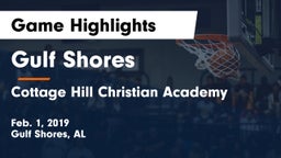 Gulf Shores  vs Cottage Hill Christian Academy Game Highlights - Feb. 1, 2019