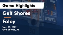 Gulf Shores  vs Foley  Game Highlights - Jan. 28, 2022