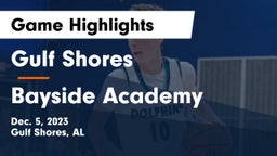 Gulf Shores  vs Bayside Academy  Game Highlights - Dec. 5, 2023