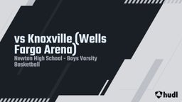 Newton basketball highlights vs Knoxville (Wells Fargo Arena)