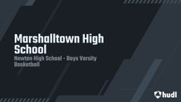 Newton basketball highlights Marshalltown High School