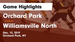 Orchard Park  vs Williamsville North  Game Highlights - Dec. 12, 2019