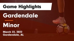 Gardendale  vs Minor  Game Highlights - March 22, 2022