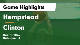 Hempstead  vs Clinton  Game Highlights - Dec. 1, 2023