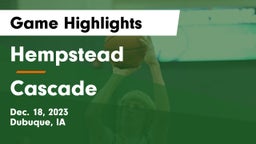 Hempstead  vs Cascade  Game Highlights - Dec. 18, 2023