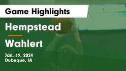 Hempstead  vs Wahlert  Game Highlights - Jan. 19, 2024