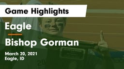 Eagle  vs Bishop Gorman  Game Highlights - March 20, 2021