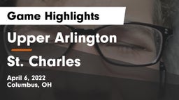 Upper Arlington  vs St. Charles  Game Highlights - April 6, 2022