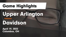 Upper Arlington  vs Davidson  Game Highlights - April 19, 2022