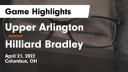 Upper Arlington  vs Hilliard Bradley  Game Highlights - April 21, 2022
