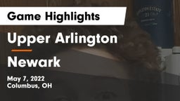 Upper Arlington  vs Newark  Game Highlights - May 7, 2022