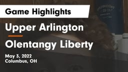 Upper Arlington  vs Olentangy Liberty  Game Highlights - May 3, 2022