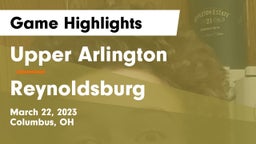 Upper Arlington  vs Reynoldsburg  Game Highlights - March 22, 2023