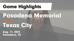 Pasadena Memorial  vs Texas City  Game Highlights - Aug. 11, 2023