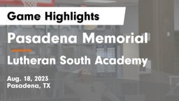 Pasadena Memorial  vs Lutheran South Academy Game Highlights - Aug. 18, 2023