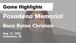 Pasadena Memorial  vs Boca Raton Christian  Game Highlights - Aug. 31, 2023