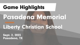Pasadena Memorial  vs Liberty Christian School  Game Highlights - Sept. 2, 2023