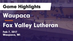 Waupaca  vs Fox Valley Lutheran  Game Highlights - Feb 7, 2017