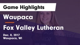 Waupaca  vs Fox Valley Lutheran  Game Highlights - Dec. 8, 2017