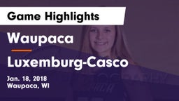 Waupaca  vs Luxemburg-Casco  Game Highlights - Jan. 18, 2018