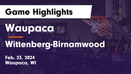 Waupaca  vs Wittenberg-Birnamwood  Game Highlights - Feb. 23, 2024