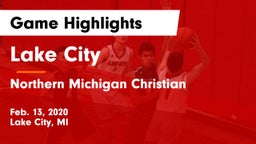 Lake City  vs Northern Michigan Christian  Game Highlights - Feb. 13, 2020
