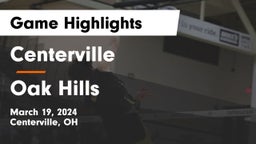 Centerville vs Oak Hills  Game Highlights - March 19, 2024