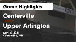 Centerville vs Upper Arlington  Game Highlights - April 6, 2024