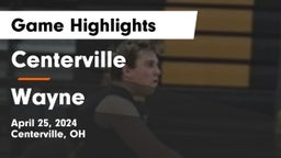 Centerville vs Wayne  Game Highlights - April 25, 2024