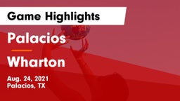 Palacios  vs Wharton  Game Highlights - Aug. 24, 2021