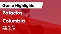 Palacios  vs Columbia Game Highlights - Aug. 20, 2021