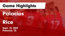 Palacios  vs Rice  Game Highlights - Sept. 15, 2023
