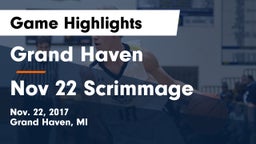 Grand Haven  vs Nov 22 Scrimmage Game Highlights - Nov. 22, 2017