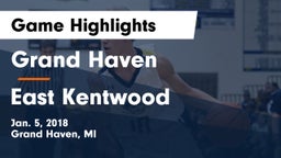 Grand Haven  vs East Kentwood Game Highlights - Jan. 5, 2018